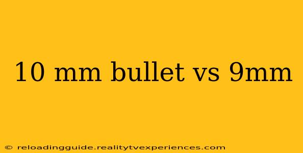 10 mm bullet vs 9mm