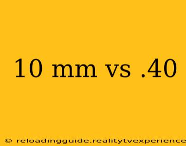 10 mm vs .40