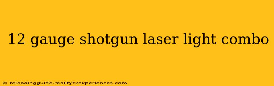 12 gauge shotgun laser light combo