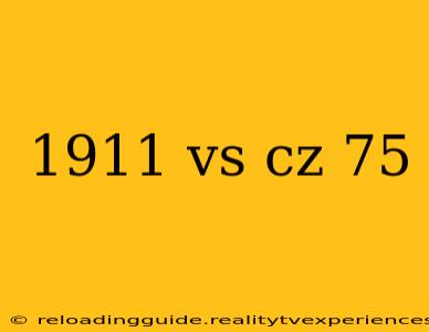 1911 vs cz 75