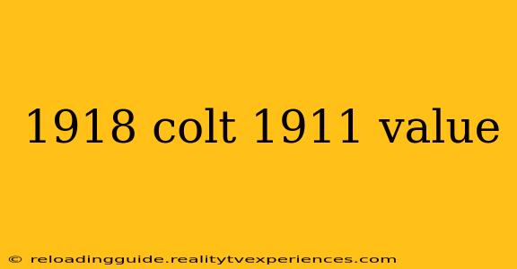 1918 colt 1911 value