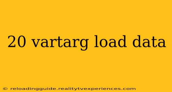 20 vartarg load data