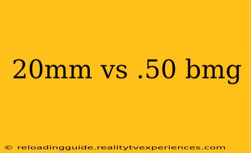 20mm vs .50 bmg