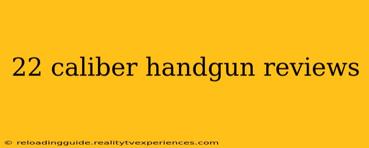 22 caliber handgun reviews