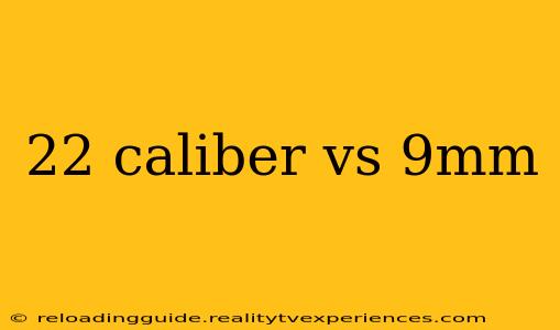 22 caliber vs 9mm