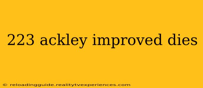 223 ackley improved dies