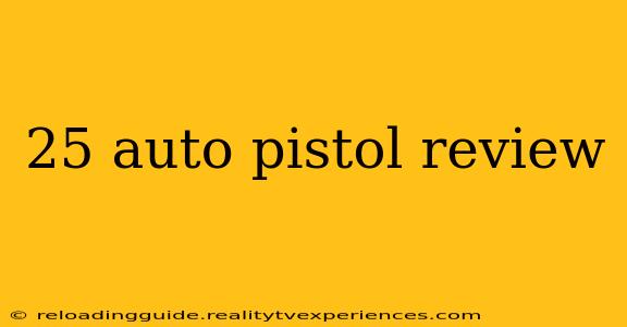 25 auto pistol review