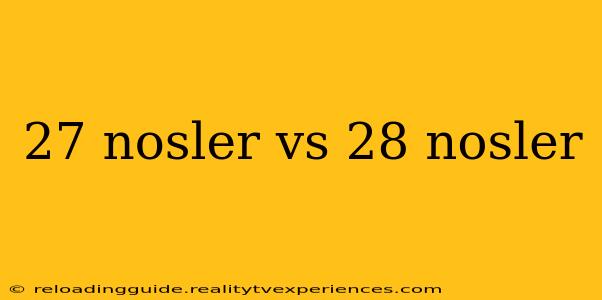 27 nosler vs 28 nosler