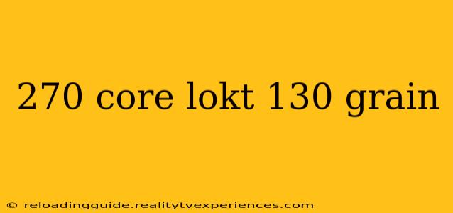 270 core lokt 130 grain