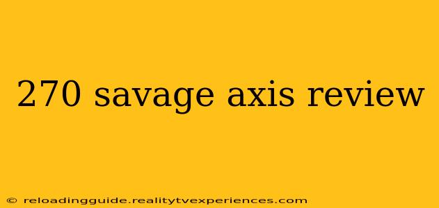 270 savage axis review