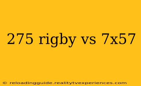 275 rigby vs 7x57