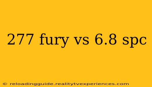 277 fury vs 6.8 spc