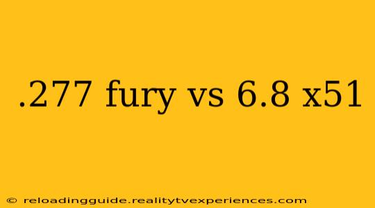 .277 fury vs 6.8 x51