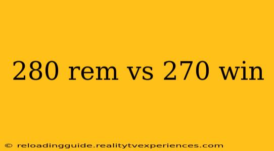 280 rem vs 270 win