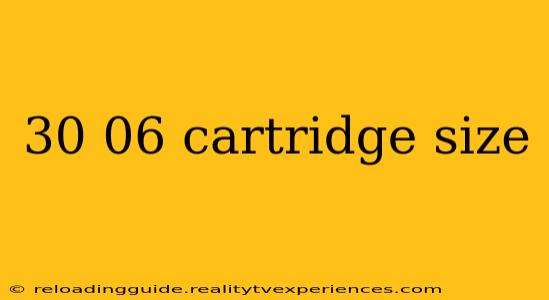 30 06 cartridge size