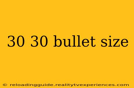 30 30 bullet size