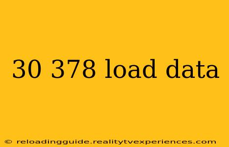 30 378 load data