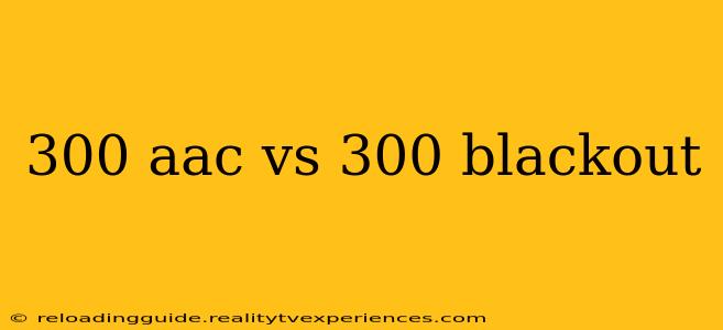 300 aac vs 300 blackout