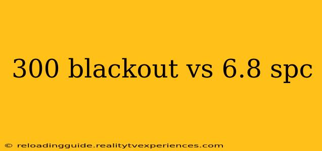 300 blackout vs 6.8 spc