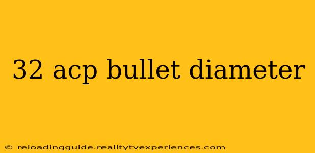 32 acp bullet diameter