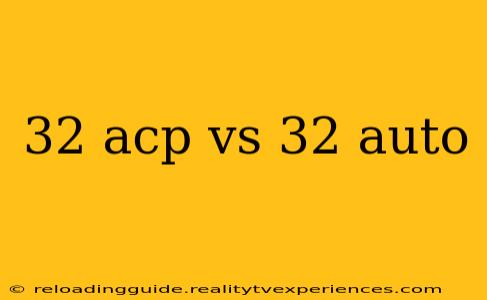 32 acp vs 32 auto