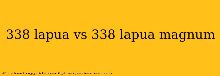 338 lapua vs 338 lapua magnum