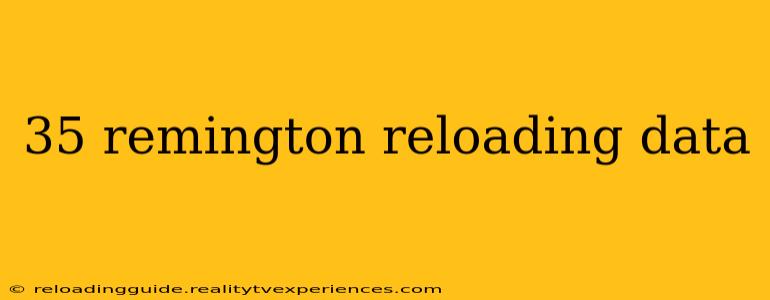 35 remington reloading data