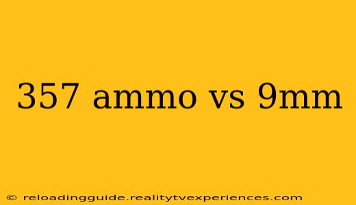 357 ammo vs 9mm