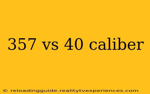 357 vs 40 caliber