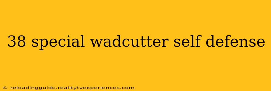 38 special wadcutter self defense