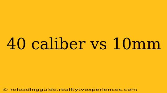 40 caliber vs 10mm