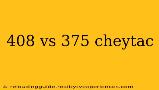 408 vs 375 cheytac