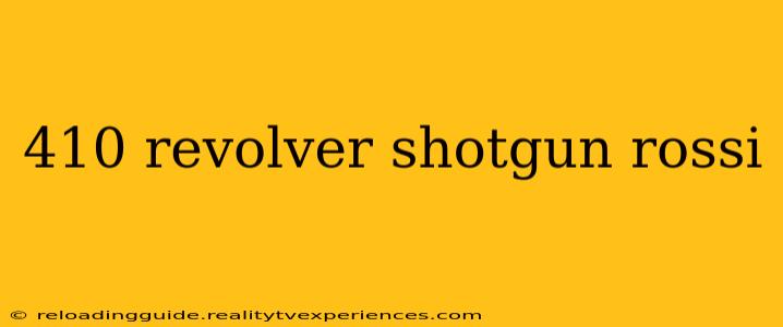 410 revolver shotgun rossi