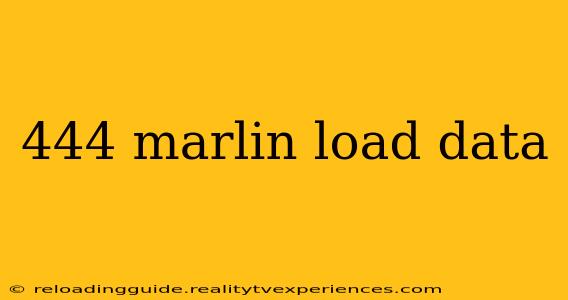 444 marlin load data