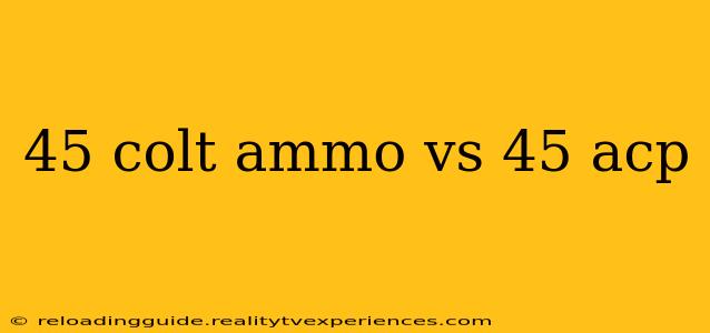 45 colt ammo vs 45 acp