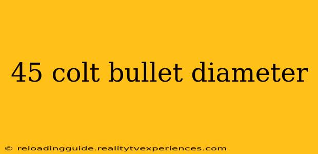 45 colt bullet diameter