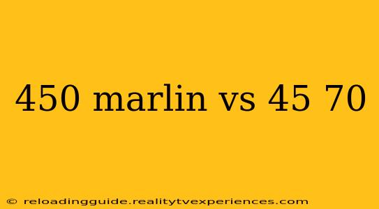 450 marlin vs 45 70