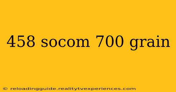 458 socom 700 grain