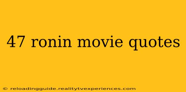 47 ronin movie quotes