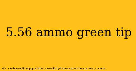 5.56 ammo green tip