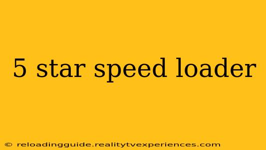 5 star speed loader