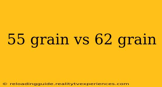 55 grain vs 62 grain