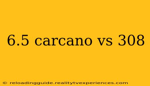 6.5 carcano vs 308