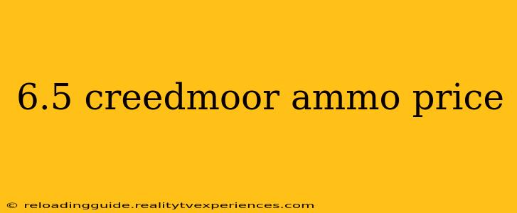 6.5 creedmoor ammo price