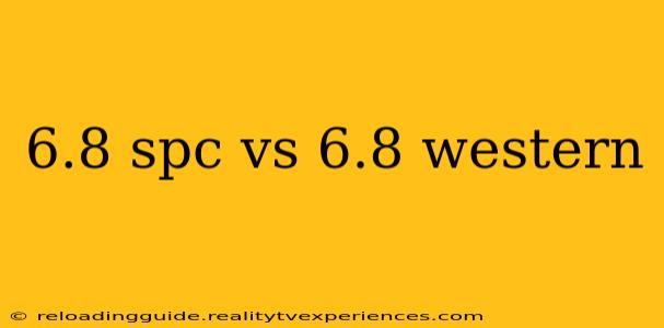 6.8 spc vs 6.8 western