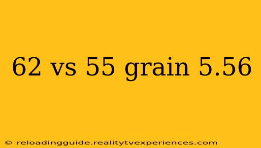 62 vs 55 grain 5.56