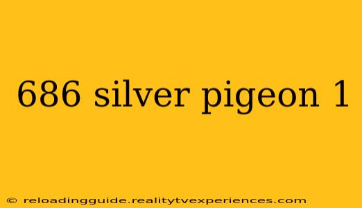 686 silver pigeon 1