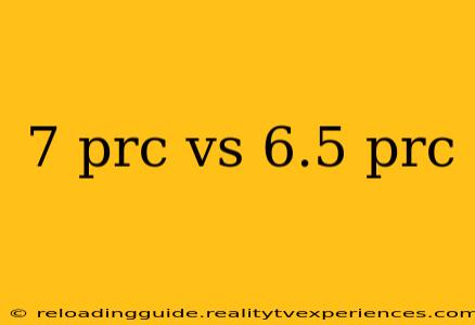 7 prc vs 6.5 prc