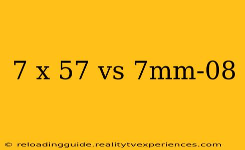 7 x 57 vs 7mm-08