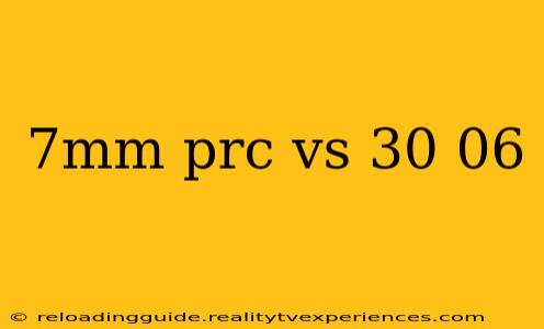 7mm prc vs 30 06